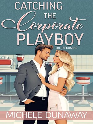 cover image of Catching the Corporate Playboy